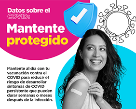 Datos sobre el COVID:  Mantente protegido